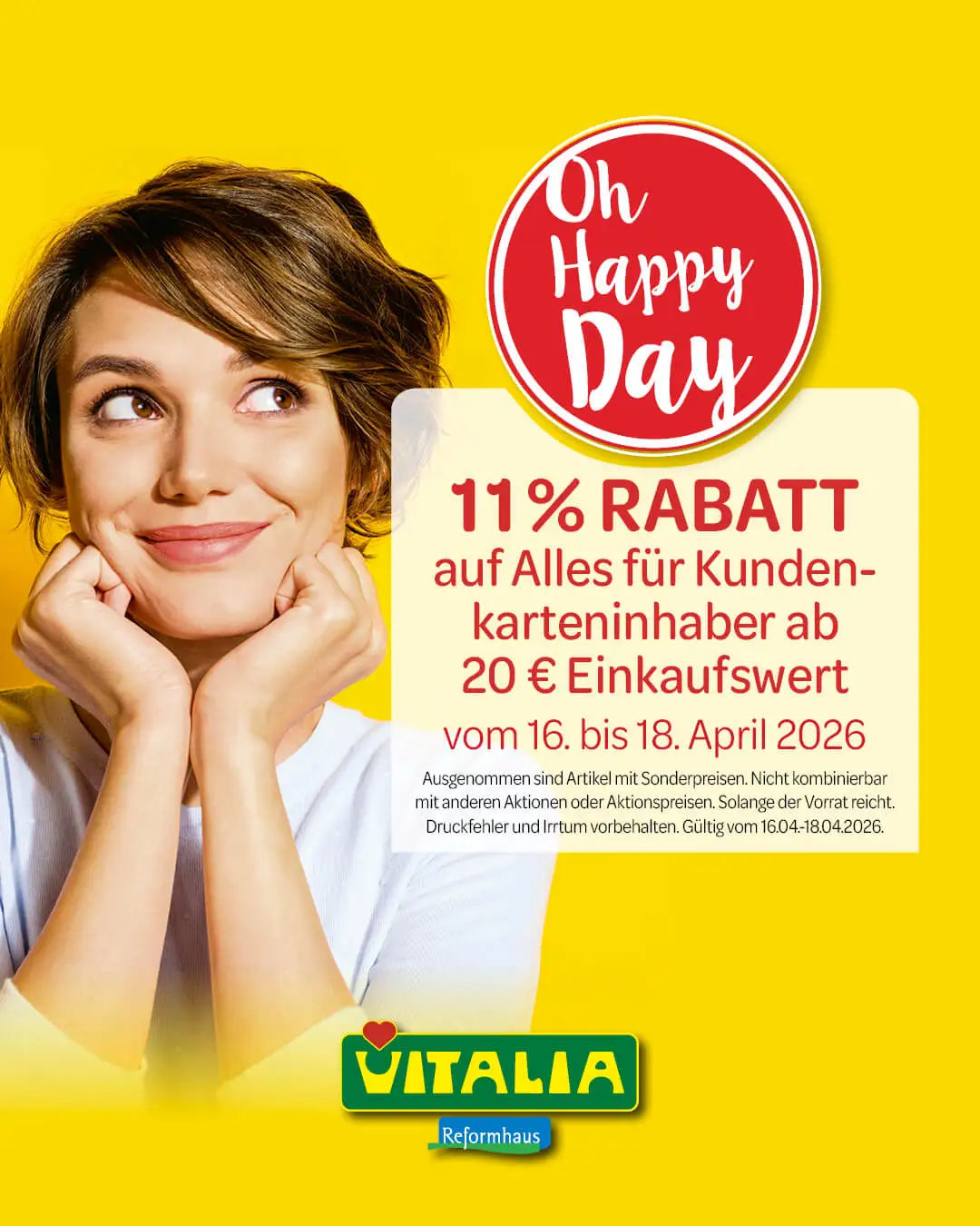 Ausgenommen sind Artikel mit Sonderpreisen. Nicht kombinierbar mit anderen Aktionen oder Aktionspreisen. Solange der Vorrat reicht. Druckfehler und Irrtum vorbehalten.